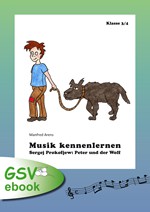 Musik kennenlernen: S. Prokofjew - Peter und der Wolf (ebook)