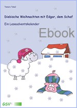 Diebische Weihnachten mit Edgar, dem Schaf - Ein Leseadventskalender (Ebook)