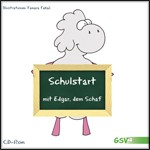 Schulstart mit Edgar, dem Schaf (CD)